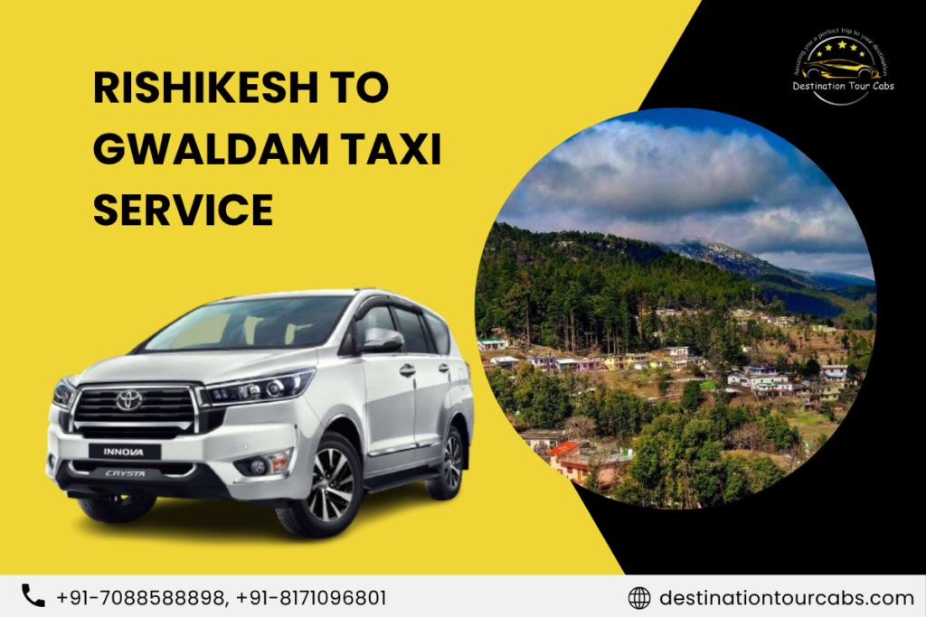 Rishikesh to Gwaldam Taxi Service