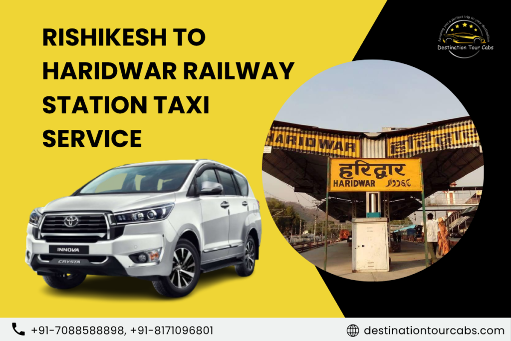 Rishikesh to Haridwar Railway Station Taxi Service
