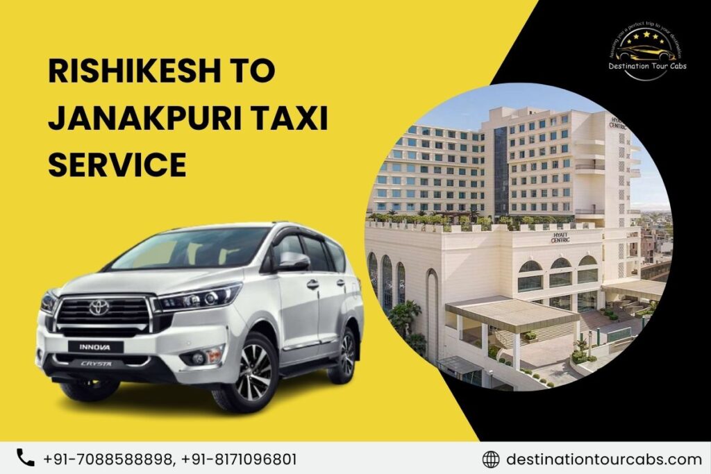 Rishikesh to Janakpuri Taxi Service