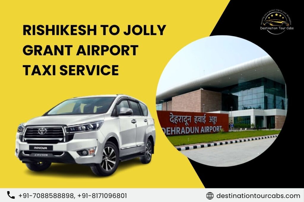 Rishikesh to Jolly Grant Airport Taxi Service