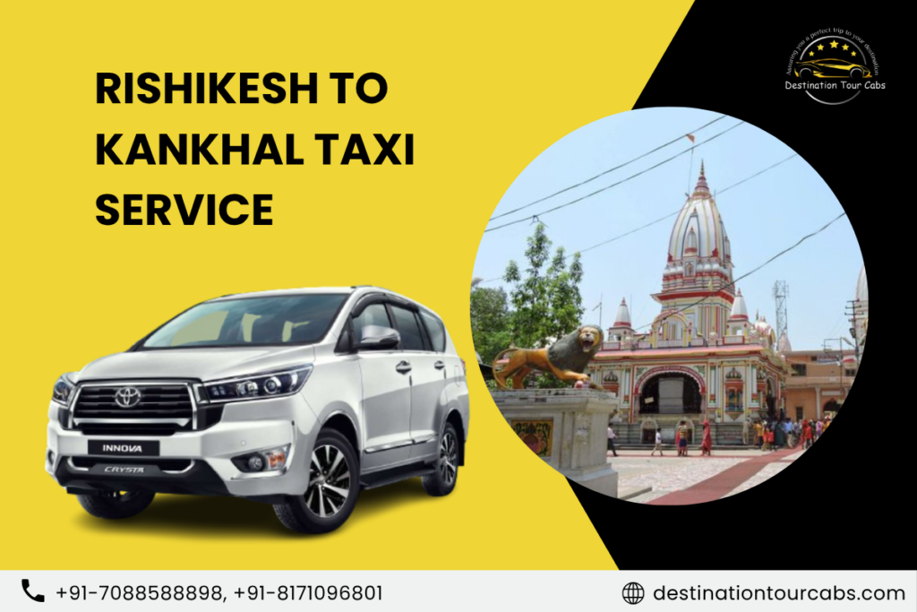 Rishikesh to Kankhal Taxi Service
