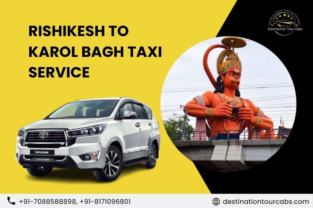 Rishikesh to Karol Bagh Taxi Service