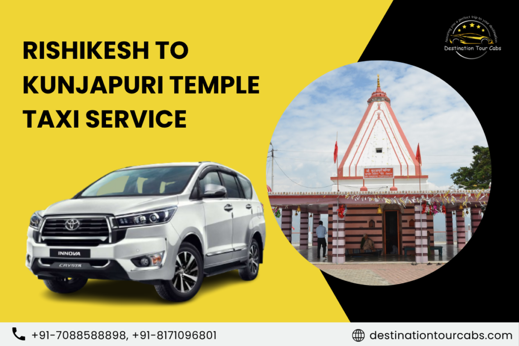 Rishikesh to Kunjapuri Temple Taxi Service