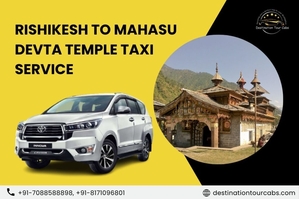 Rishikesh to Mahasu Devta Temple Taxi Service