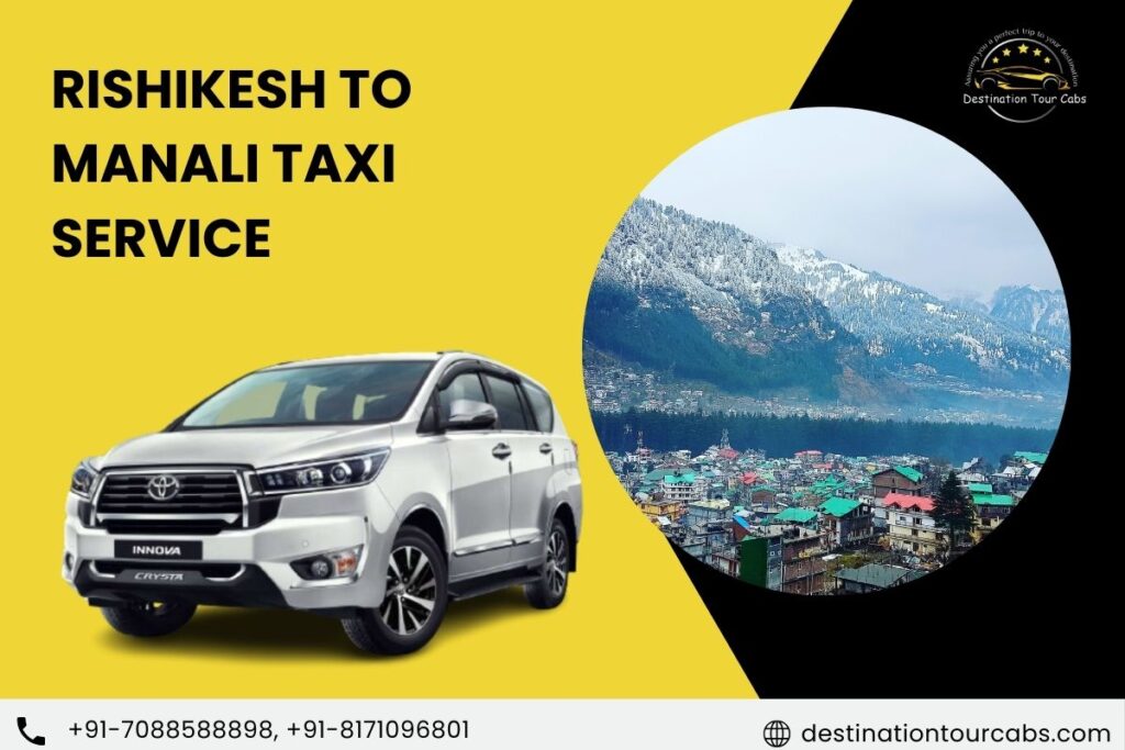 Rishikesh to Manali Taxi Service