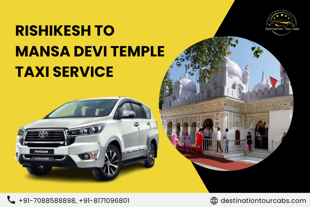 Rishikesh to Mansa Devi Temple Taxi Service