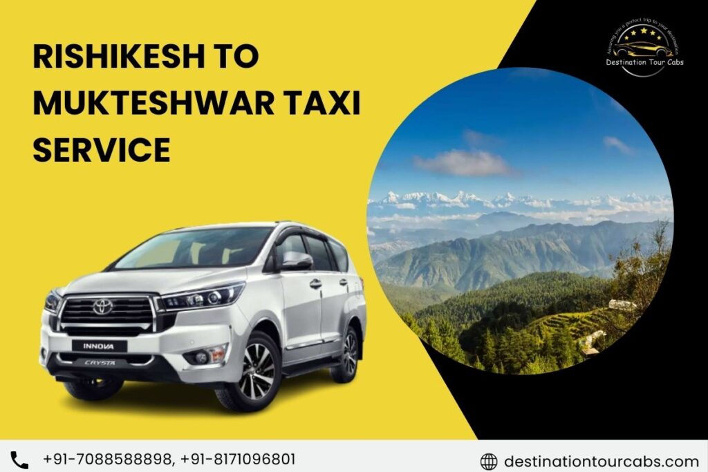 Rishikesh to Mukteshwar Taxi Service