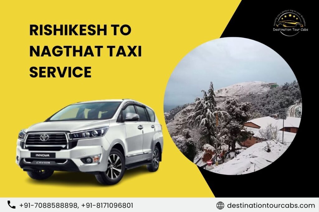 Rishikesh to Nagthat Taxi Service
