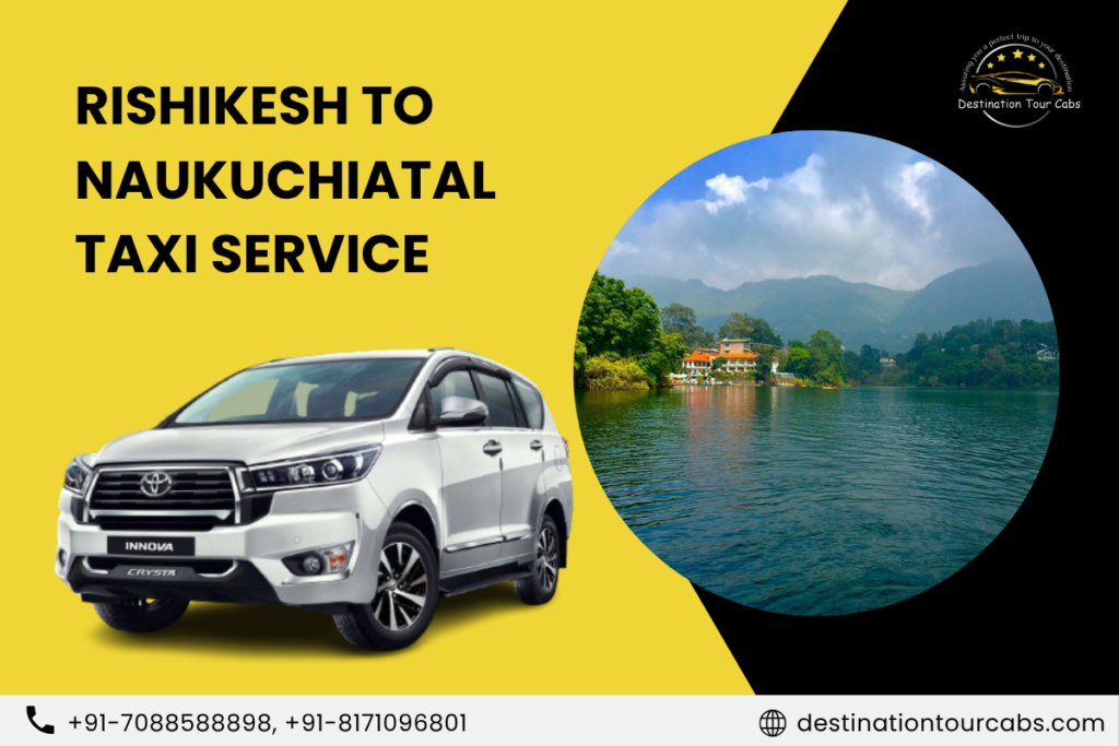 Rishikesh to Naukuchiatal Taxi Service