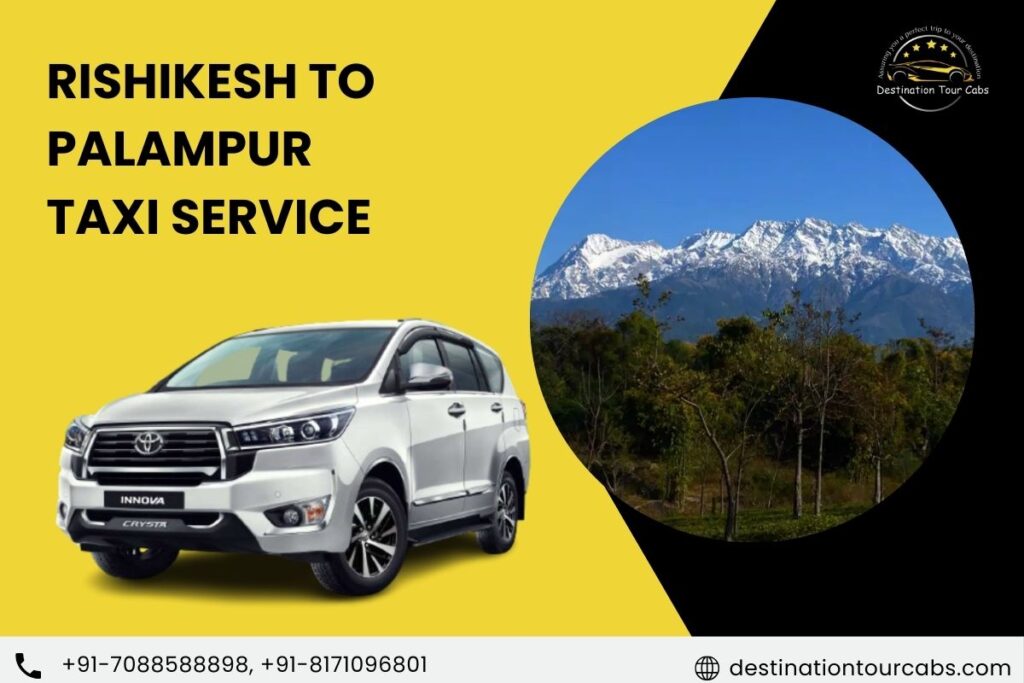 Rishikesh to Palampur Taxi Service