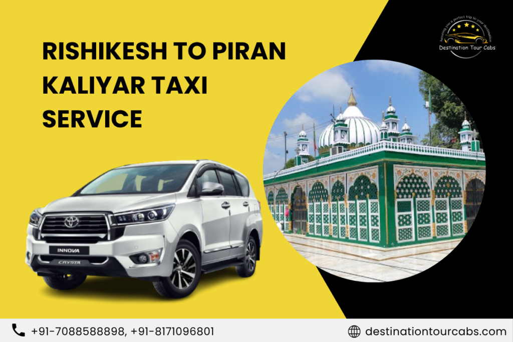 Rishikesh to Piran Kaliyar Taxi Service