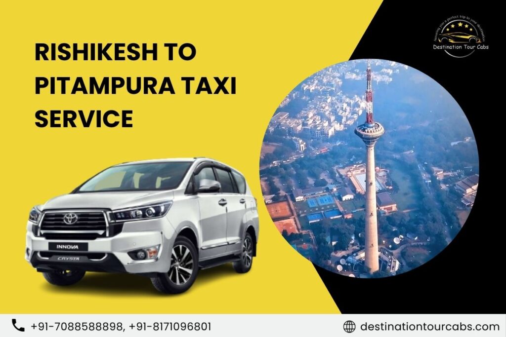 Rishikesh to Pitampura Taxi Service