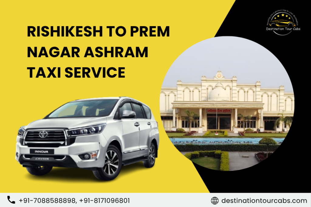 Rishikesh to Prem Nagar Ashram Taxi Service