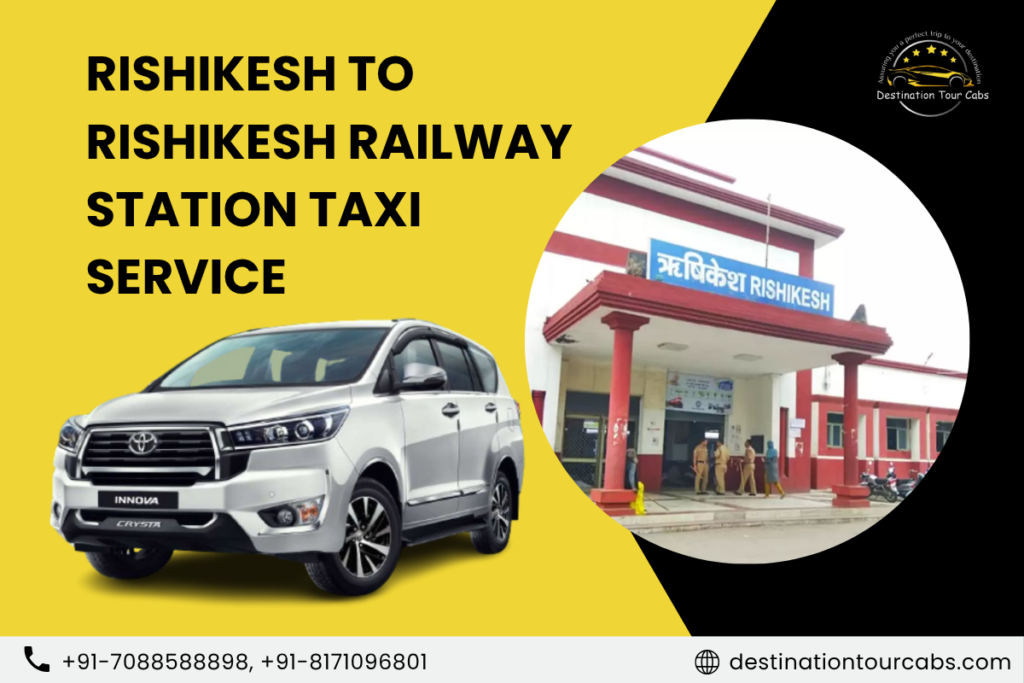 Rishikesh to Rishikesh Railway Station Taxi Service