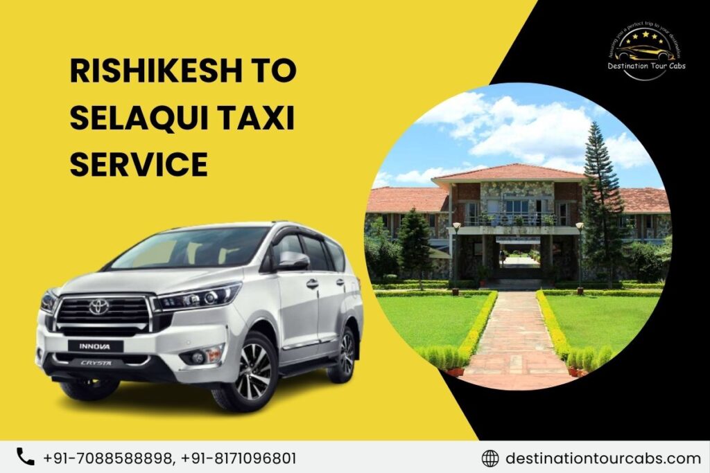 Rishikesh to Selaqui Taxi Service