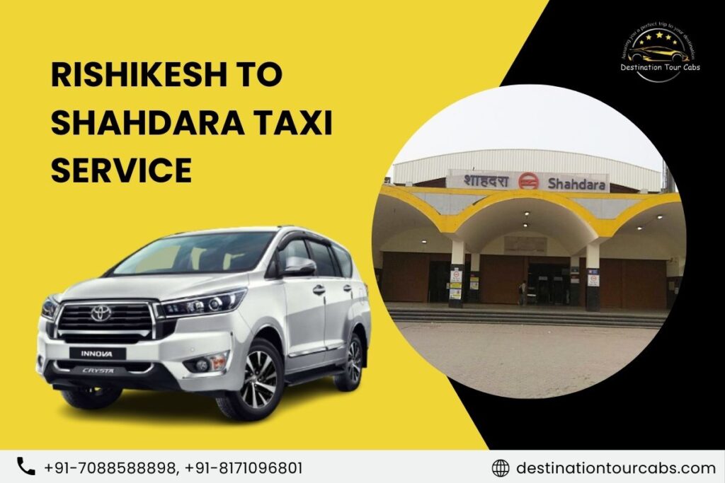 Rishikesh to Shahdara Taxi Service