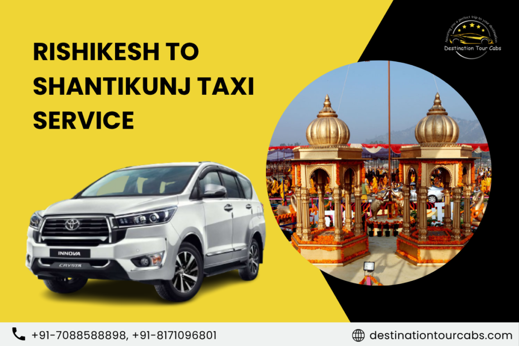 Rishikesh to Shantikunj Taxi Service