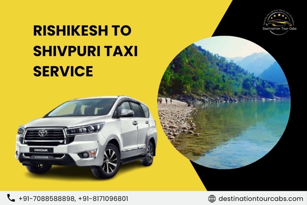 Rishikesh to Shivpuri Taxi Service
