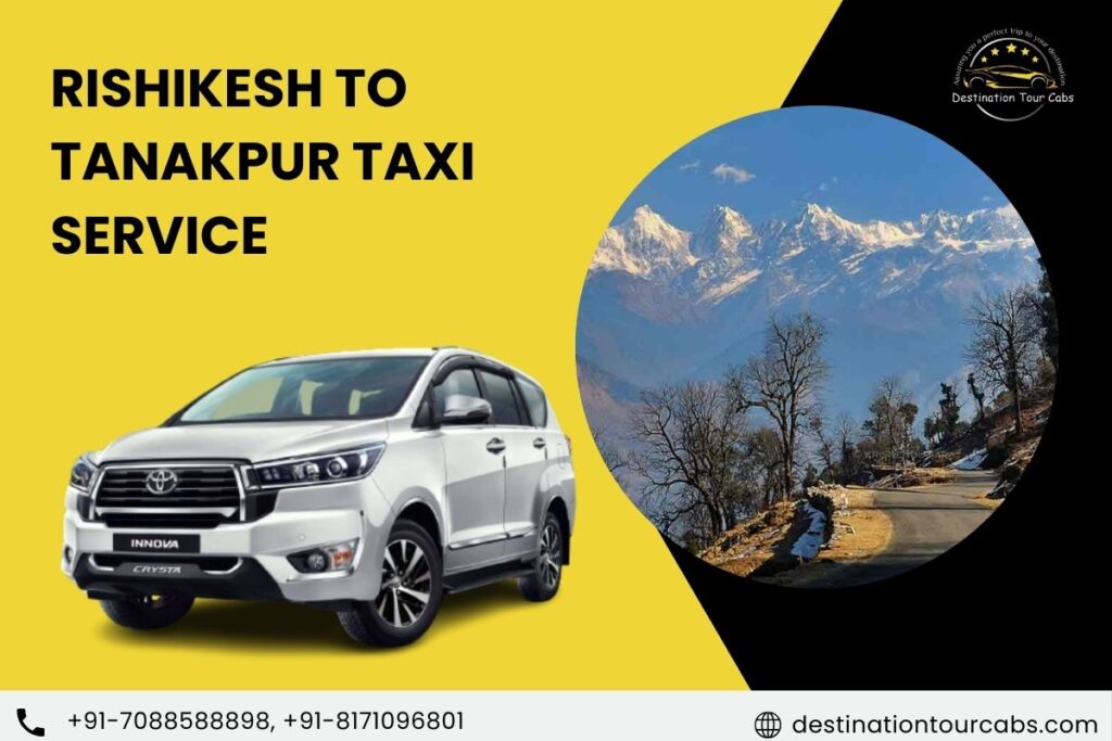 Rishikesh to Tanakpur Taxi Service