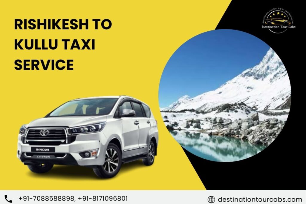 Rishikesh to kullu Taxi Service