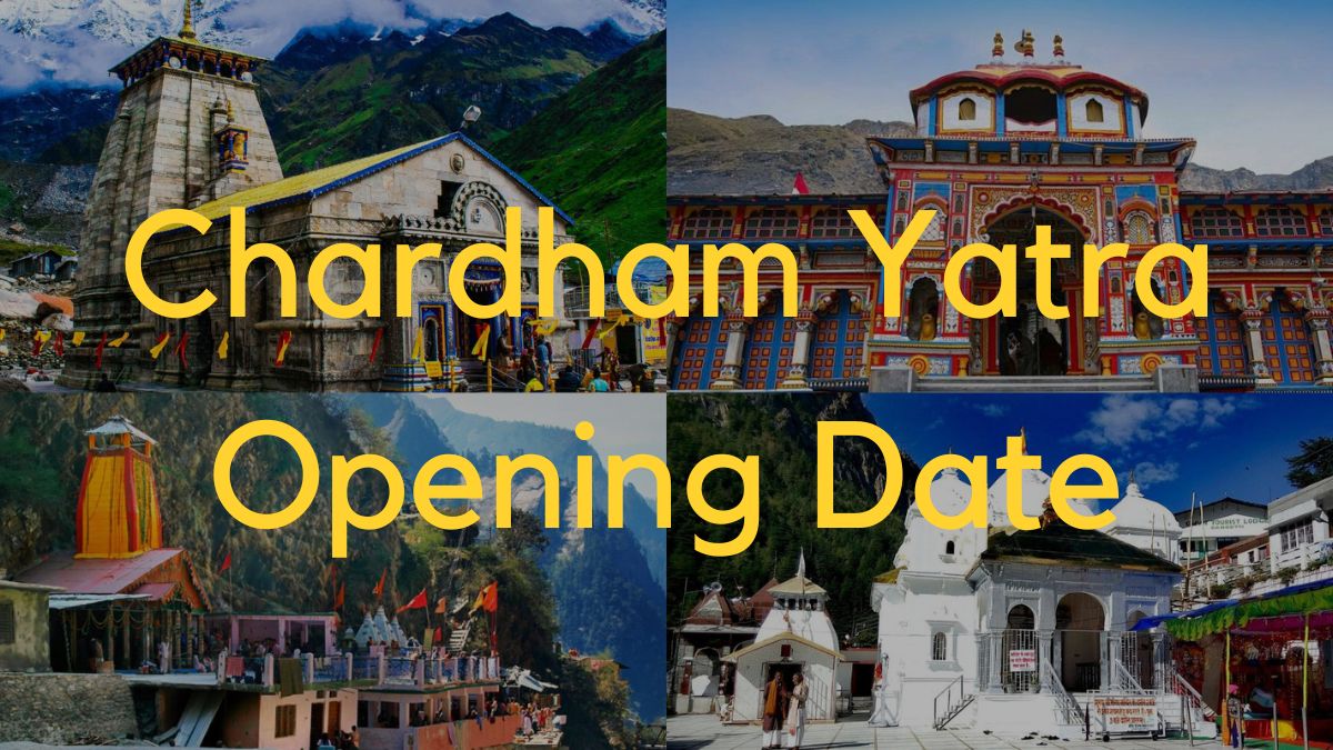 Chardham Yatra Opening Date 2024
