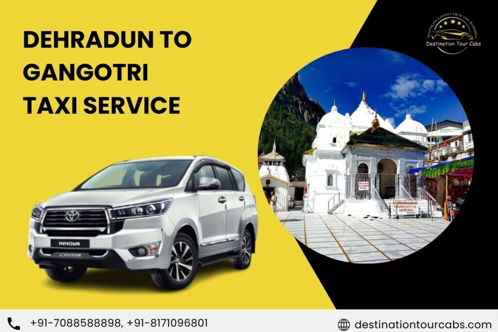 Dehradun to Gangotri Taxi Service