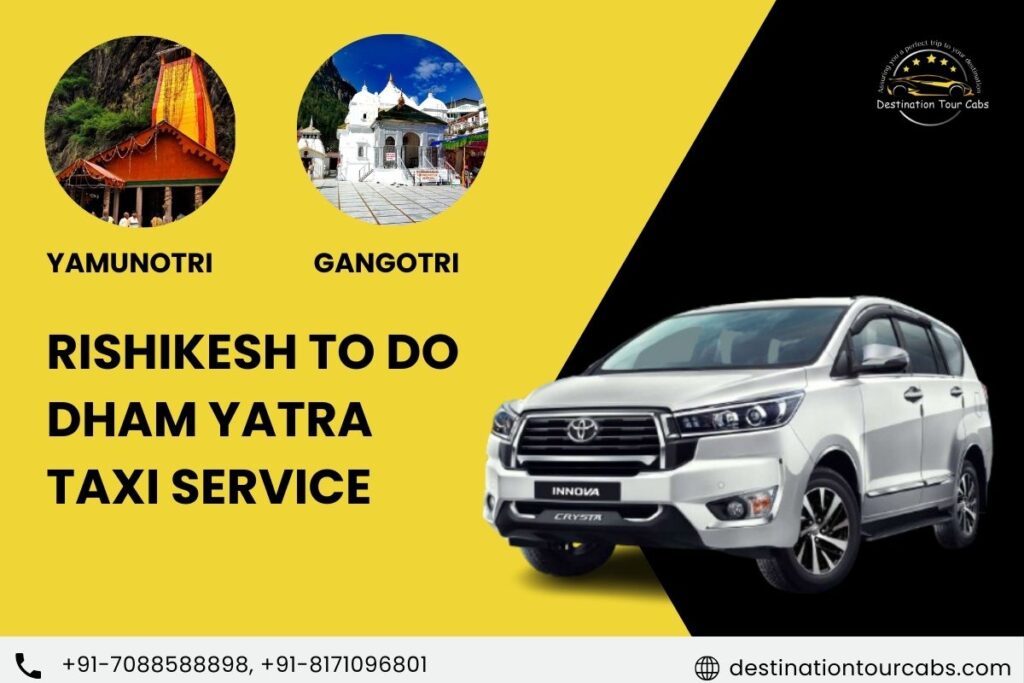 Rishikesh to Do dham Yatra taxi service yamnotri & gangotri