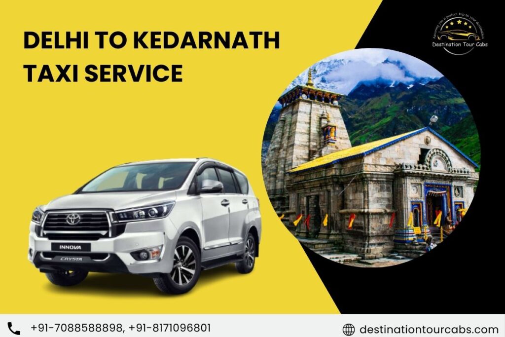 Delhi to Kedarnath Taxi Service