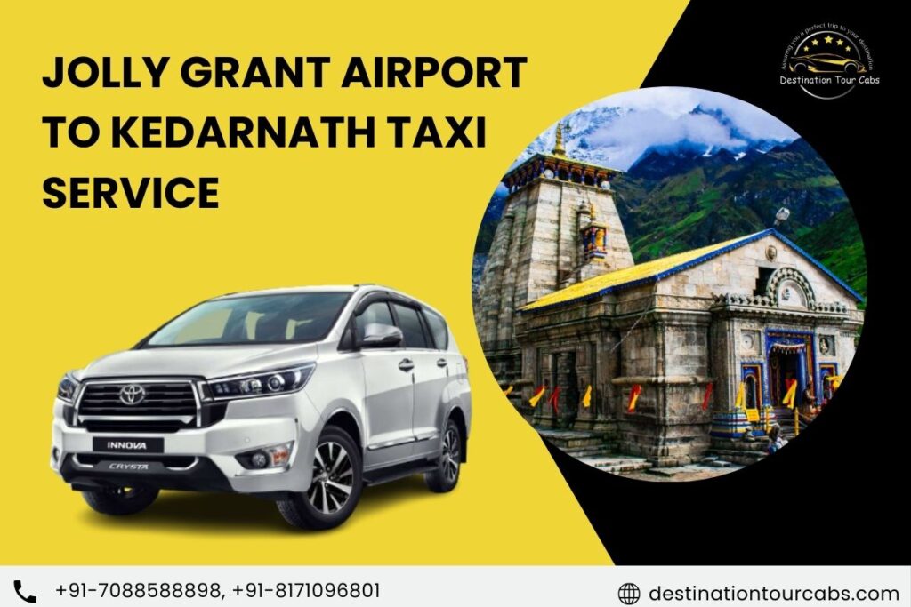 Jolly Grant Airport to Kedarnath Taxi Service