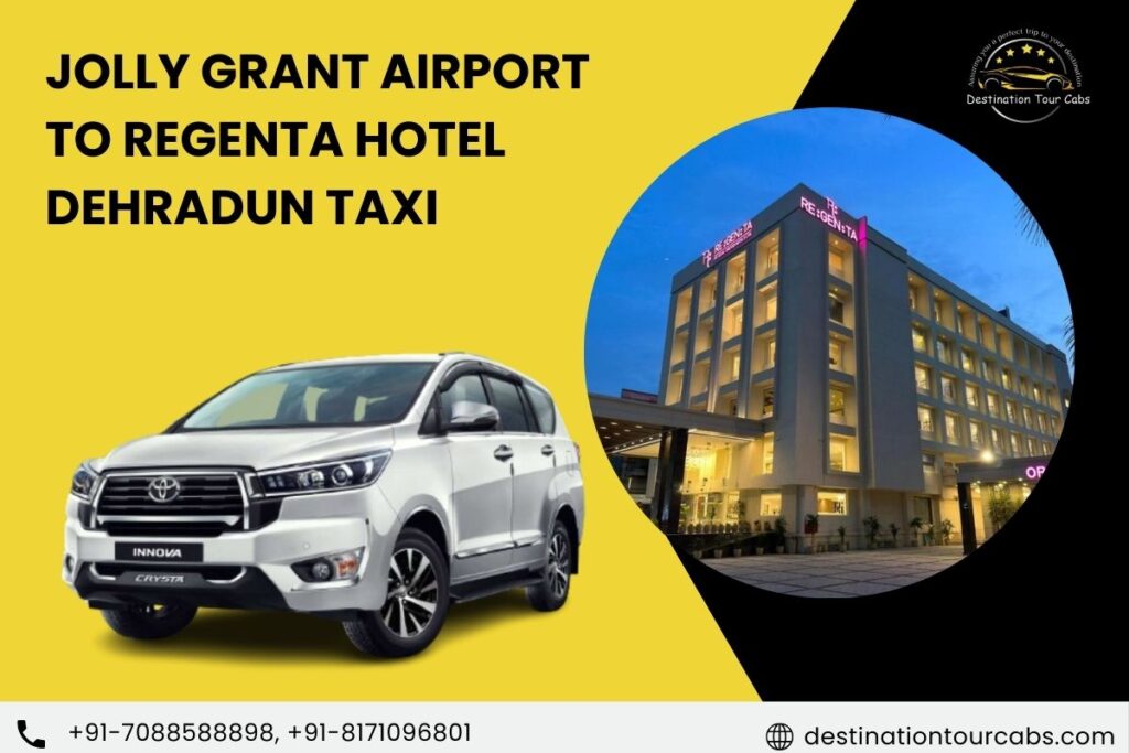 Jolly Grant Airport to Regenta Hotel Dehradun Taxi
