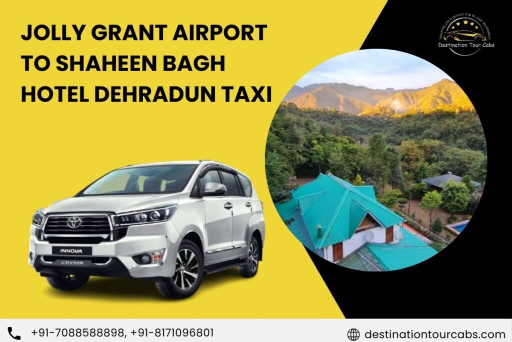 jolly grant Airport to shaheen bagh hotel dehradun taxi