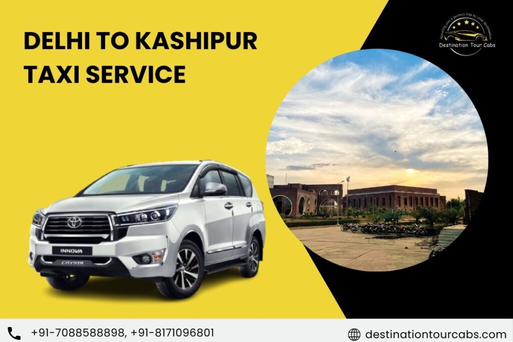 Delhi to Kashipur Taxi Service