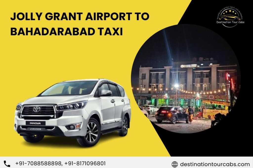 Jolly Grant Airport to Bahadarabad taxi service