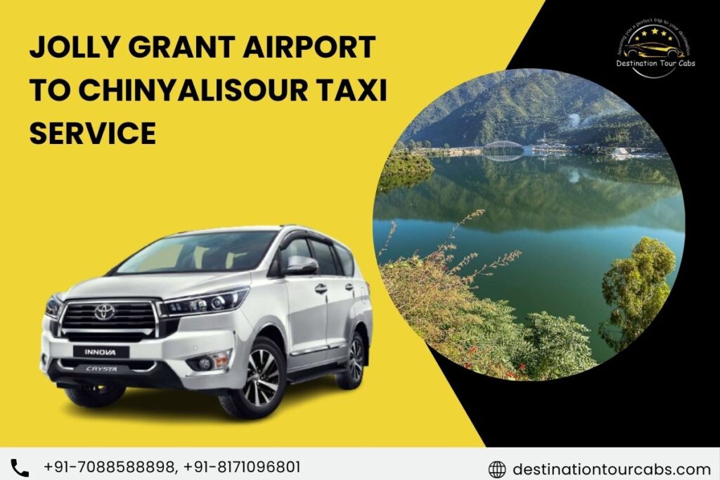 jolly grant Airport to Chinyalisour taxi service