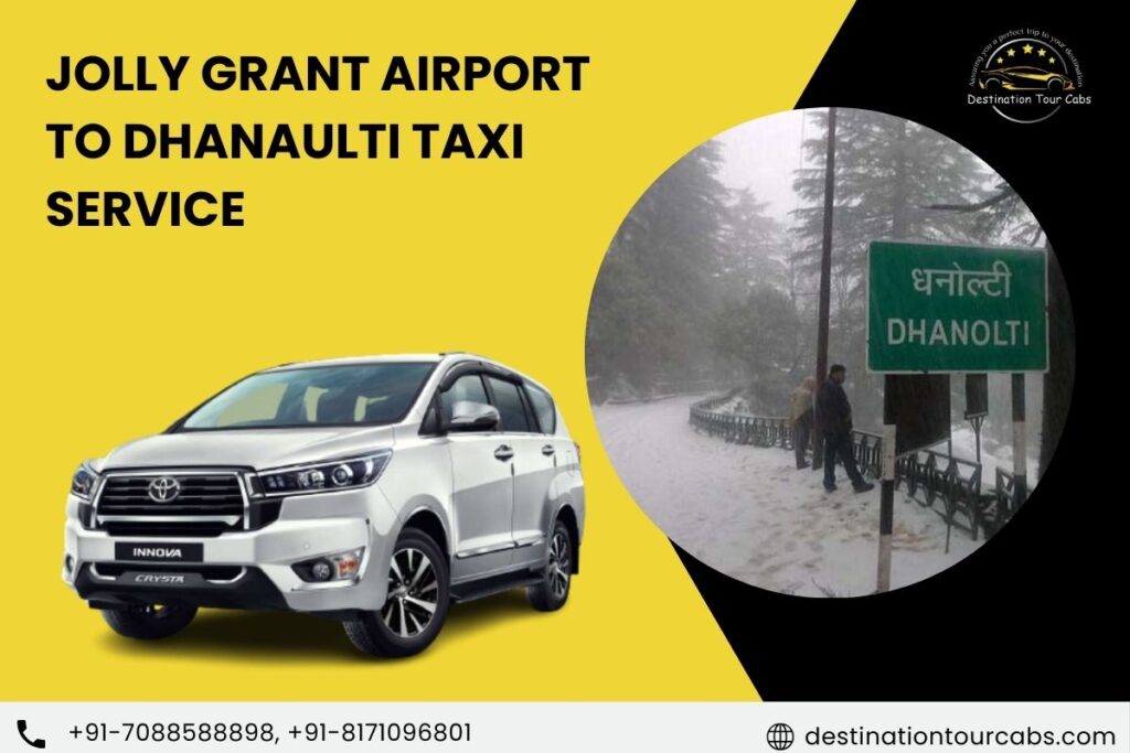 jolly grant Airport to Dhanaulti taxi service