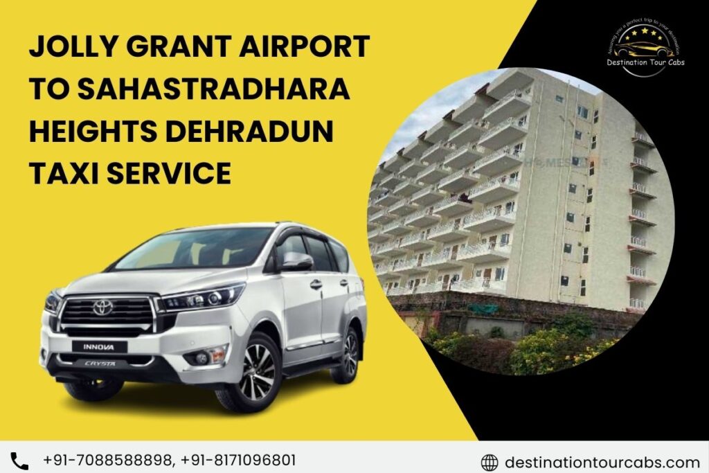 Jolly Grant Airport to Sahastradhara Heights Dehradun Taxi