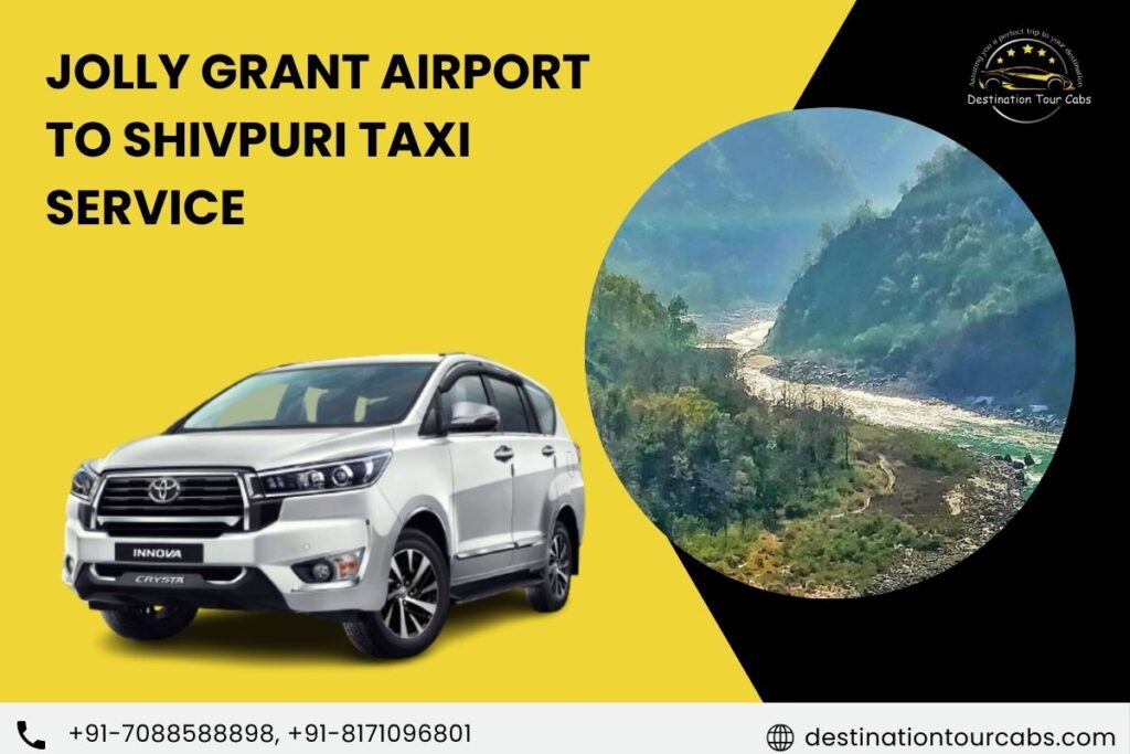 jolly grant Airport to shivpuri taxi service