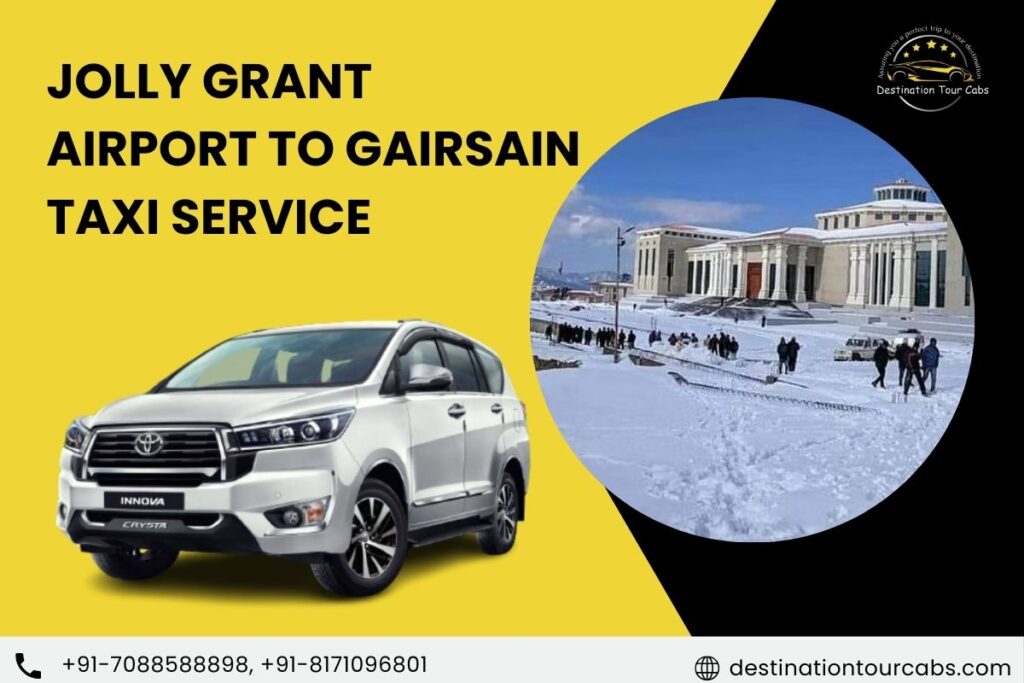 Jolly Grant Airport to Gairsain Taxi