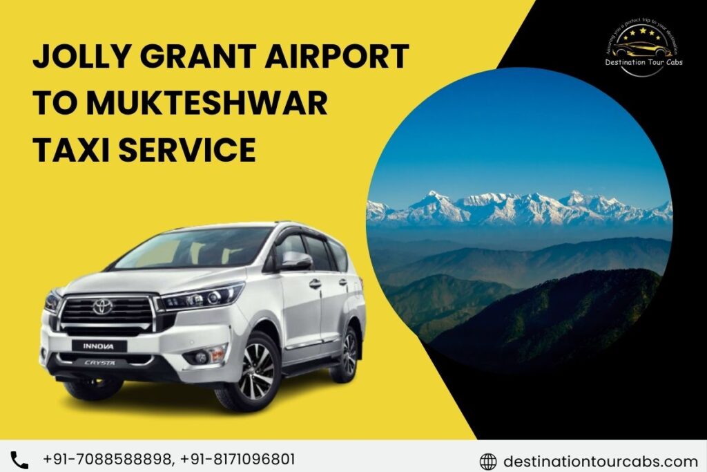 Jolly Grant Airport to Mukteshwar Taxi Service