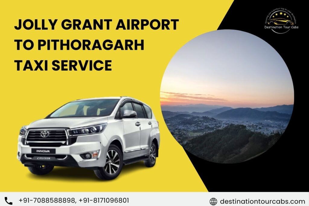 Jolly Grant Airport to Pithoragarh Taxi Service