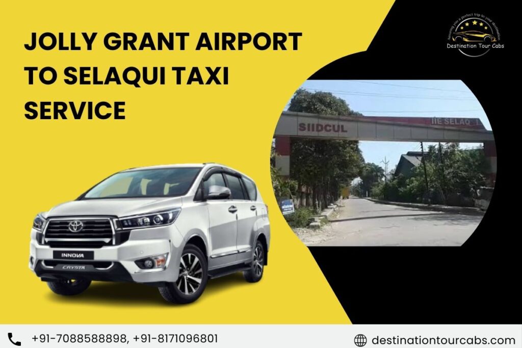 Jolly Grant Airport to Selaqui Taxi Service