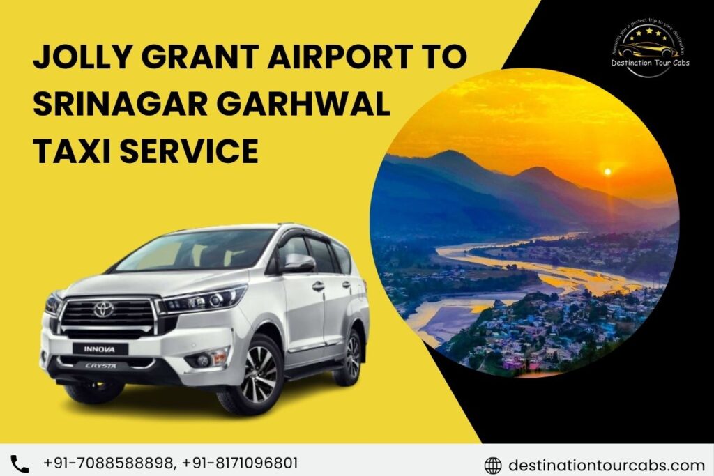 Jolly Grant Airport to Srinagar Garhwal Taxi Service