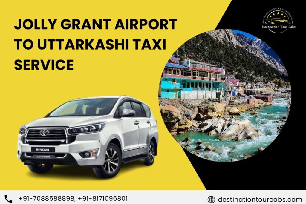 Jolly Grant Airport to Uttarkashi Taxi Service