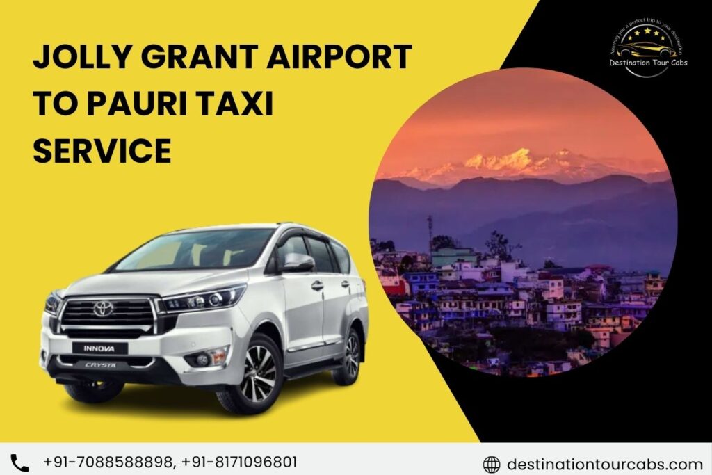 Jolly Grant Airport to pauri garhwal Taxi Service