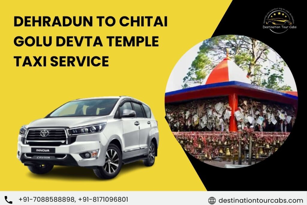 Dehradun to Chitai Golu devta Temple Taxi Service