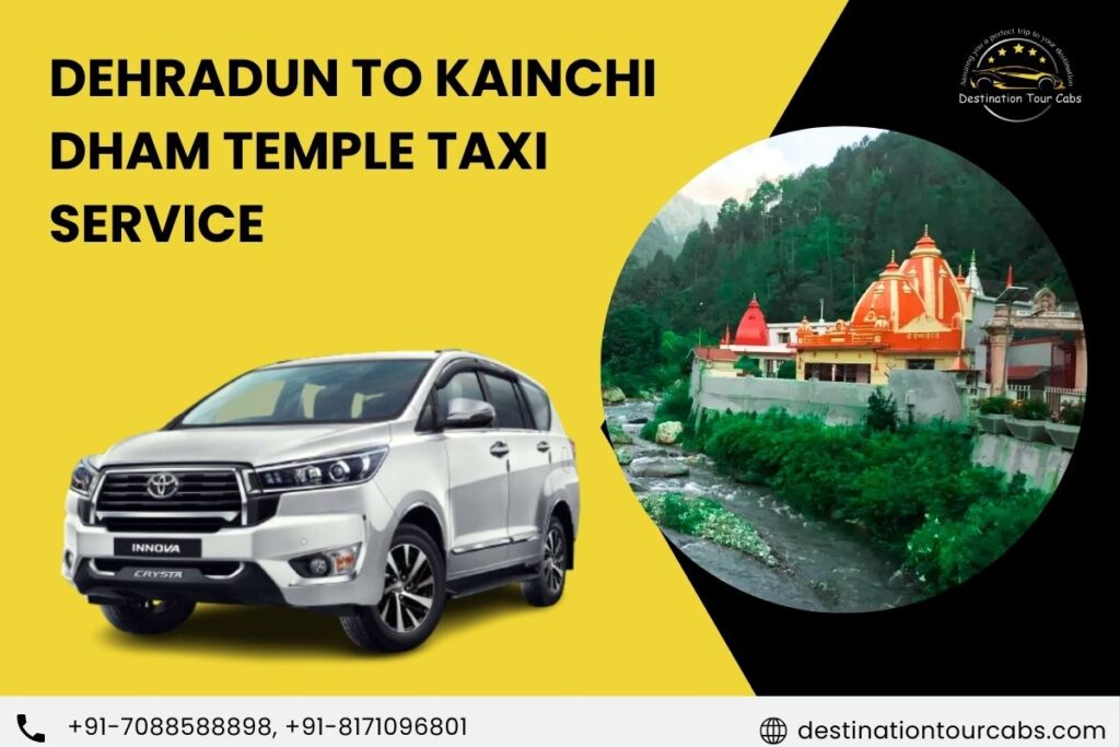 Dehradun to Kainchi Dham Temple Taxi Service