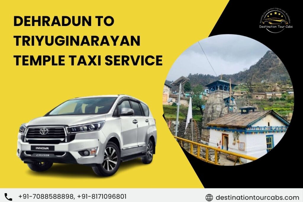 Dehradun to Triyuginarayan Temple Taxi Service