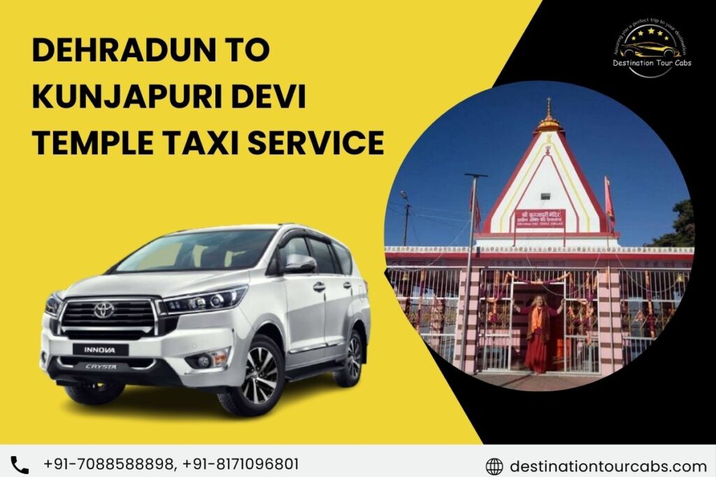 Dehradun to kunjapuri Devi Temple Taxi Service