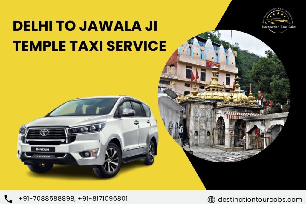 Delhi to JAWALA JI TEMPLE Taxi Service