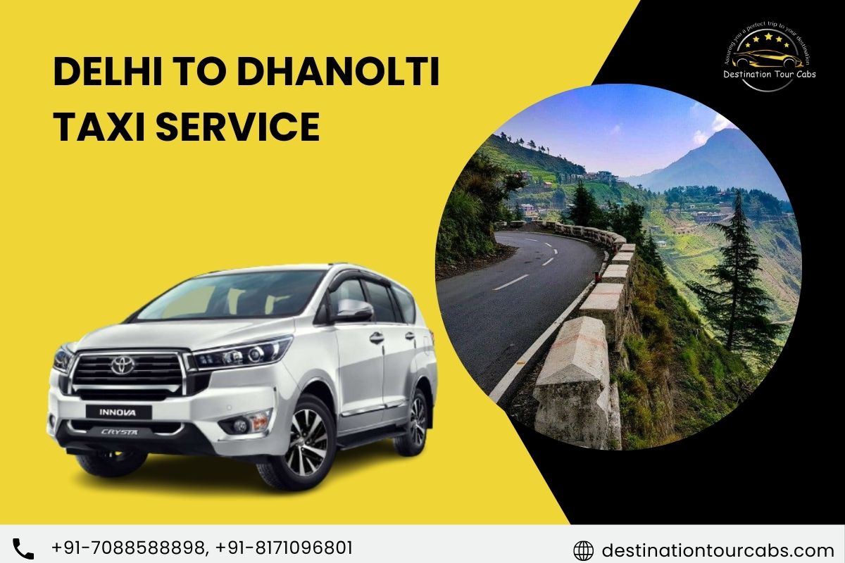 Delhi to Dhanaulti Taxi Service